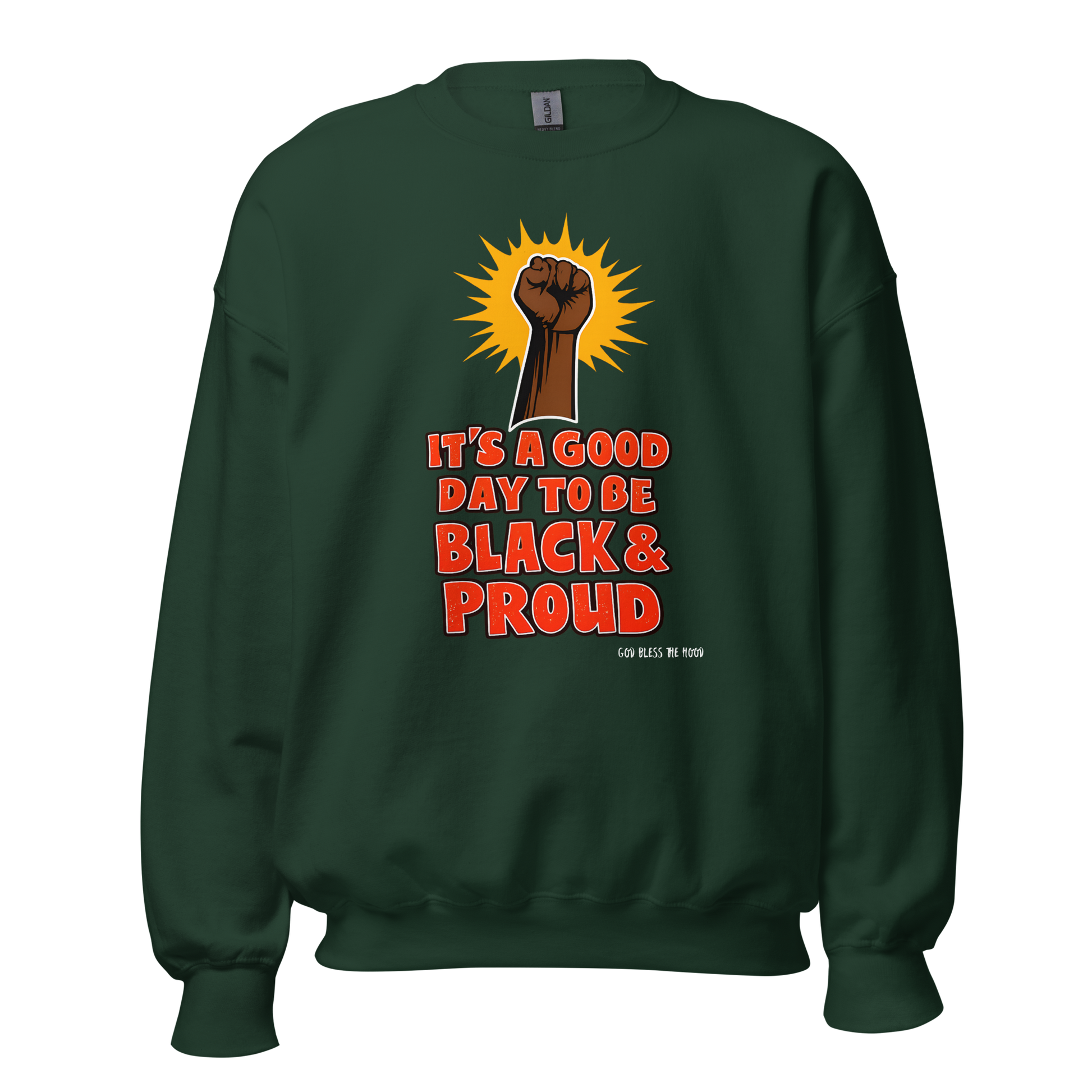 Good Day To Be Black Sweatshirt ©