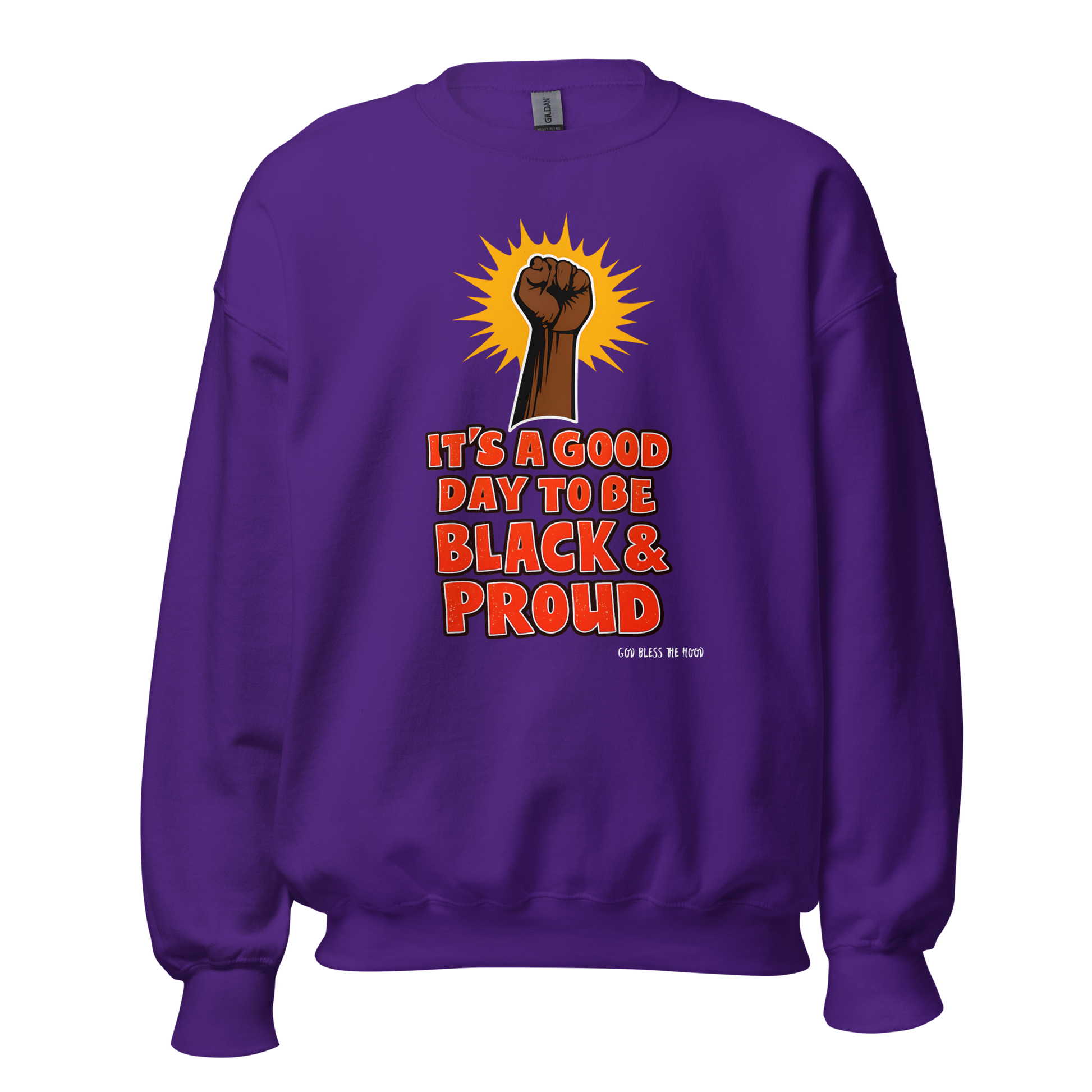Good Day To Be Black Sweatshirt ©