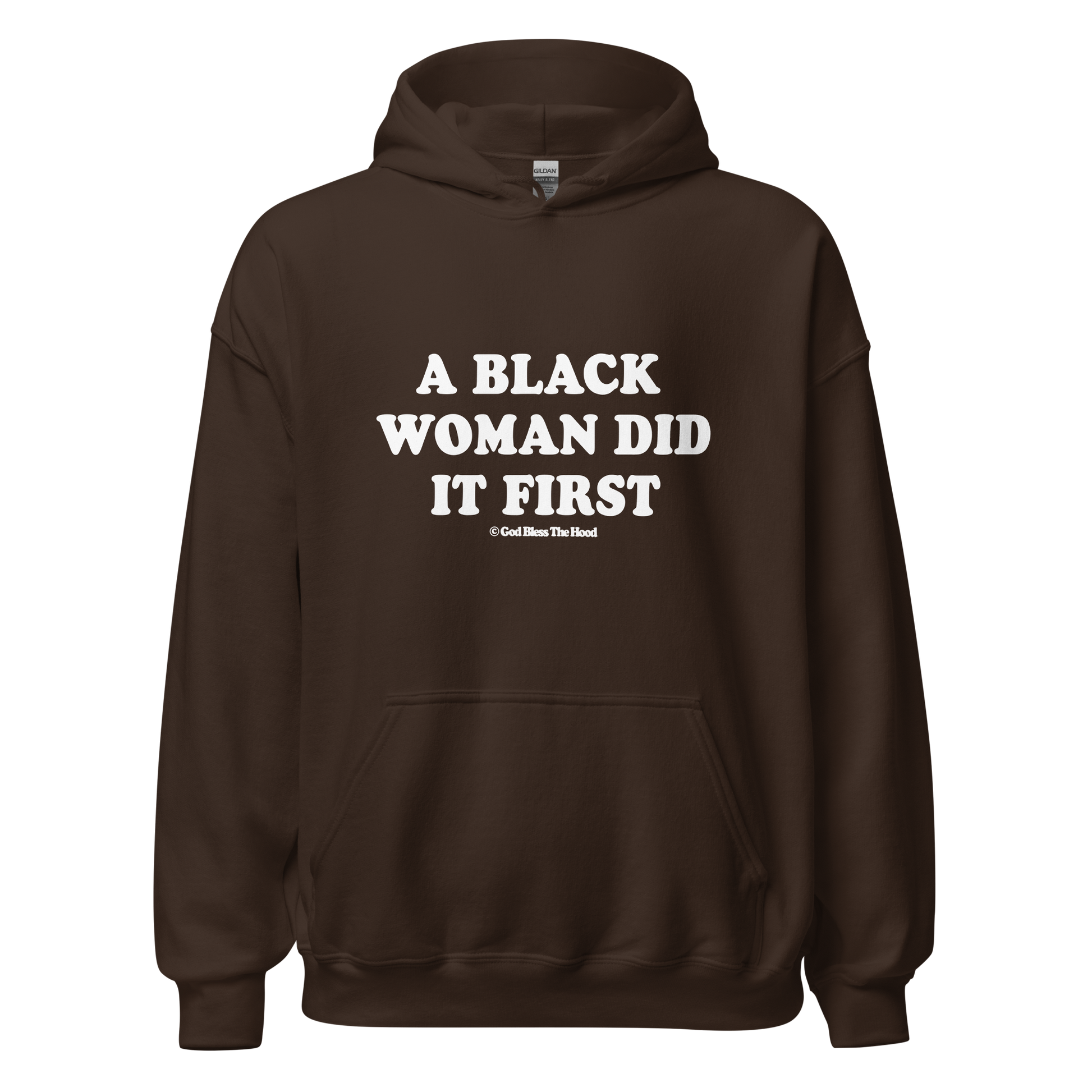 A Black Woman Did It First Hoodie ©